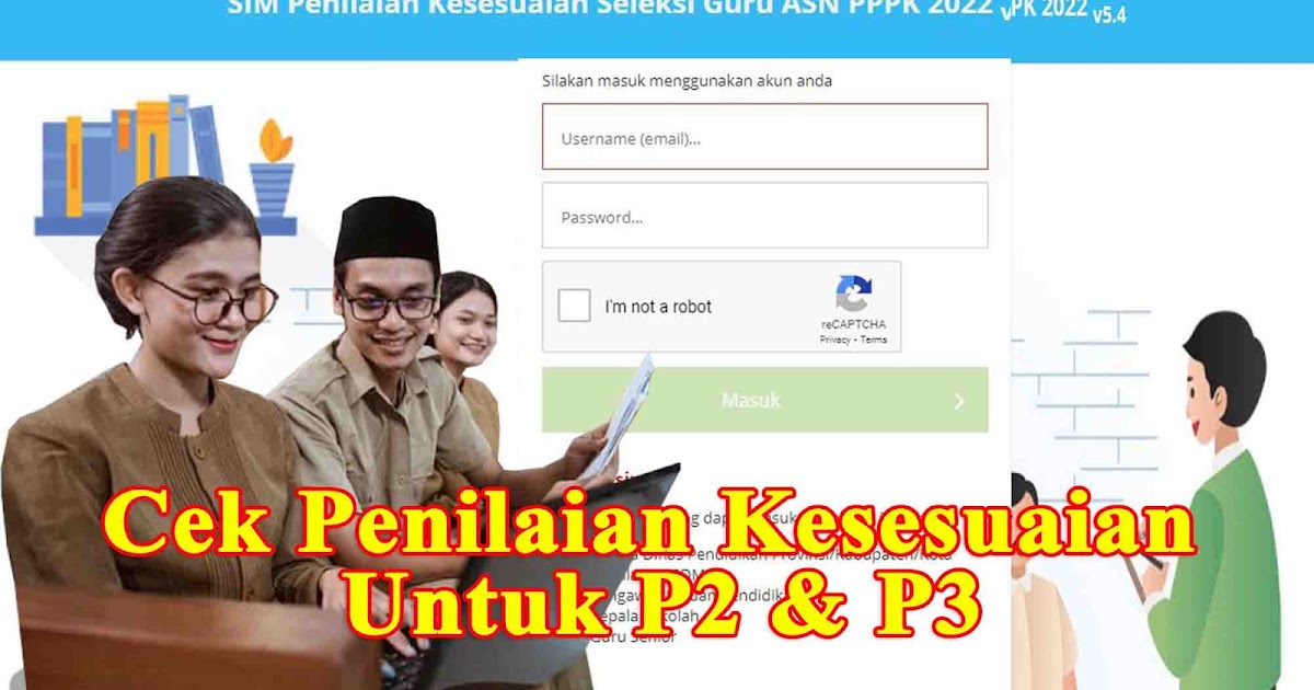 guru pppk kemendikbud Cek Penilaian Kesesuaian Untuk P2 & P3 - Layar Maya